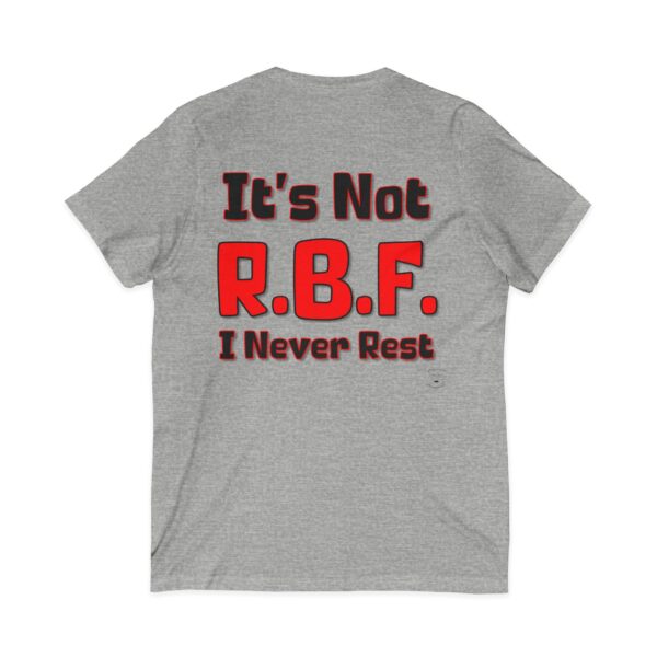 It’s Not RBF T-Shirt | Funny V-Neck Tee by Mean and Menopausal, Gray Heather, Back