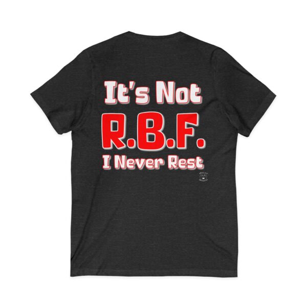 It’s Not RBF T-Shirt | Funny V-Neck Tee by Mean and Menopausal, Dark Gray Heather, Back