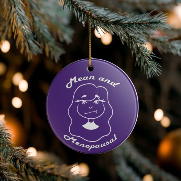 Christmas Gift for Menopausal Women; Fun Humorous Christmas Ornament