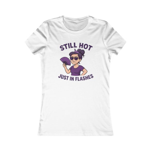 Still Hot Just In Flashes - Perimenopause Hot Flashes - White Women's Tee-Shirt