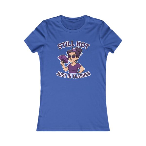 Still Hot Just In Flashes - Perimenopause Hot Flashes - Blue Women's Tee-Shirt