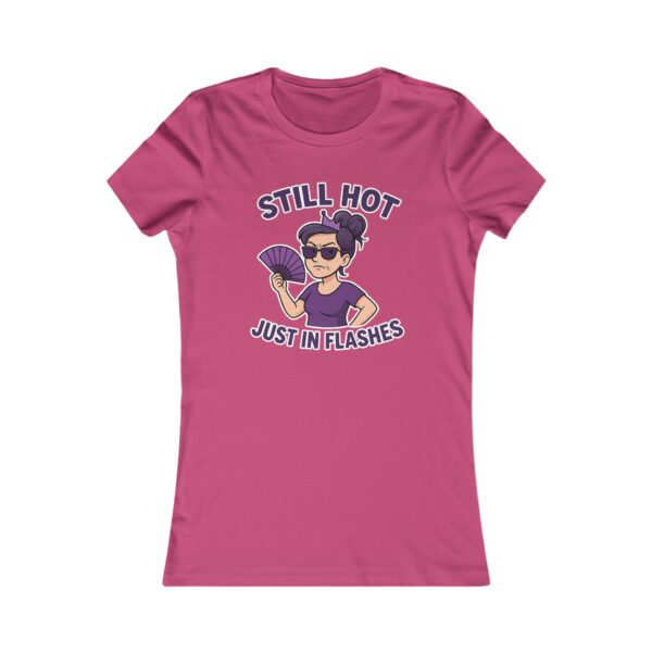 “Still Hot Just in Flashes humorous women’s t-shirt – funny menopause tee in soft cotton blend, perfect gift for confident women.”