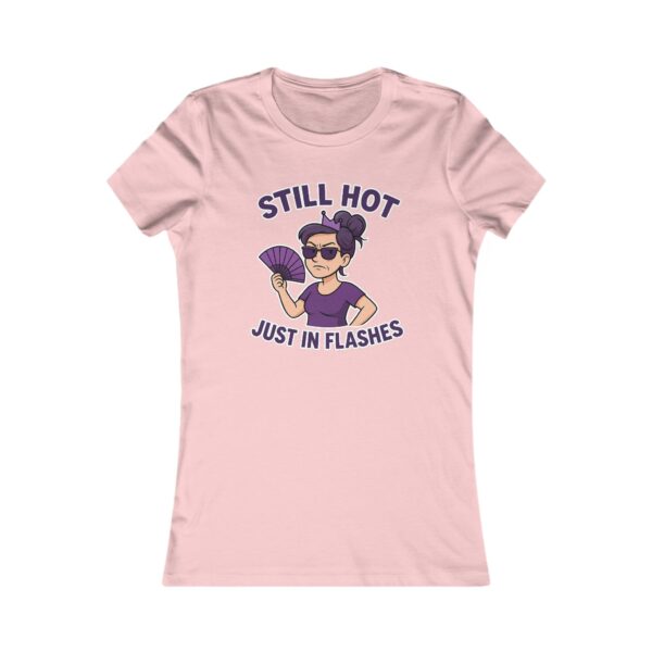 Still Hot Just In Flashes - Perimenopause Hot Flashes - Pink Women's Tee-Shirt