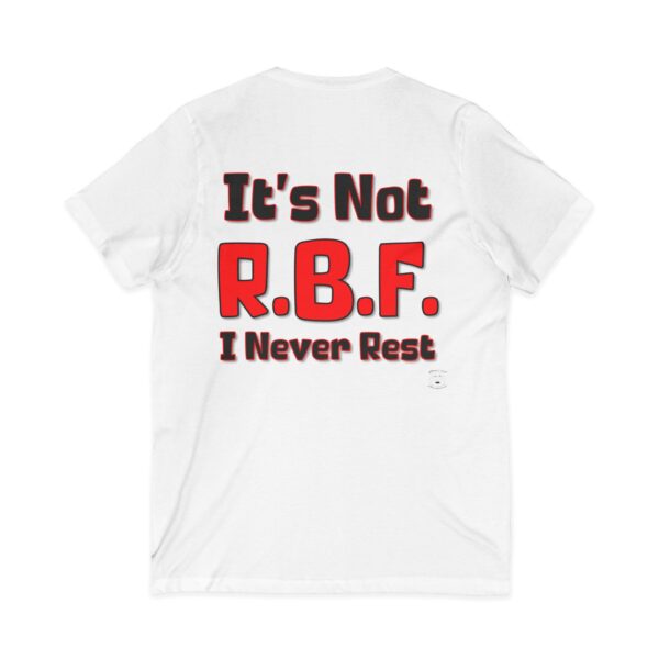 It’s Not RBF T-Shirt | Funny V-Neck Tee by Mean and Menopausal, White, Back