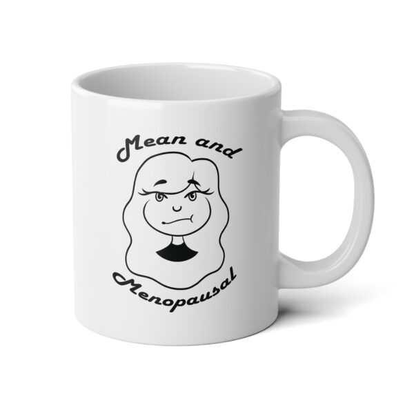 Try-your-luck-mean-and-menopausal-jumbo-mug-20oz-funny-oversized-coffee-cup-for-strong-women