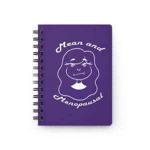 Mean and Menopausal spiral-bound sanity tracking journal with glossy cover, designed for menopausal women to record moods, thoughts, and daily chaos.
