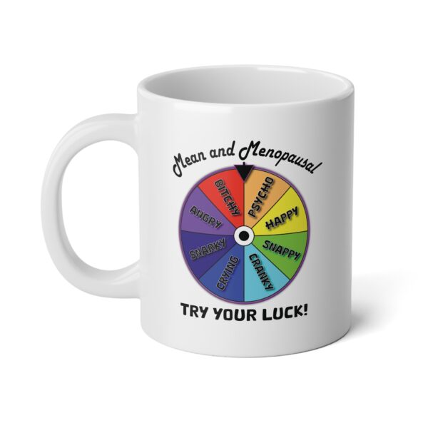 Try-your-luck-mean-and-menopausal-jumbo-mug-20oz-funny-oversized-coffee-cup-for-strong-women