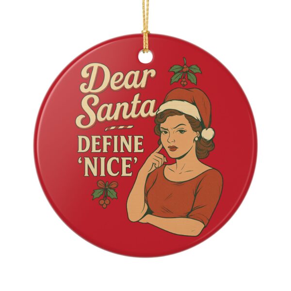 Dear Santa Define Nice Christmas Ornament with retro woman in Santa hat and cheeky message, glossy ceramic double-sided ornament