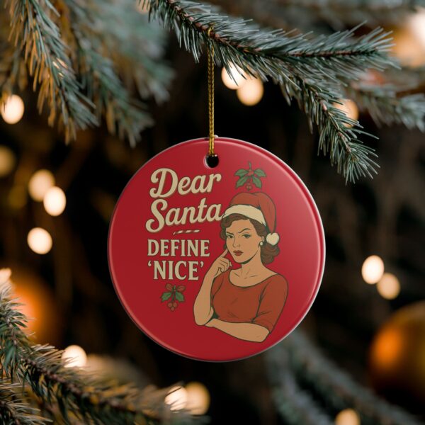 Dear Santa Define Nice Christmas Ornament with retro woman in Santa hat and cheeky message, glossy ceramic double-sided ornament