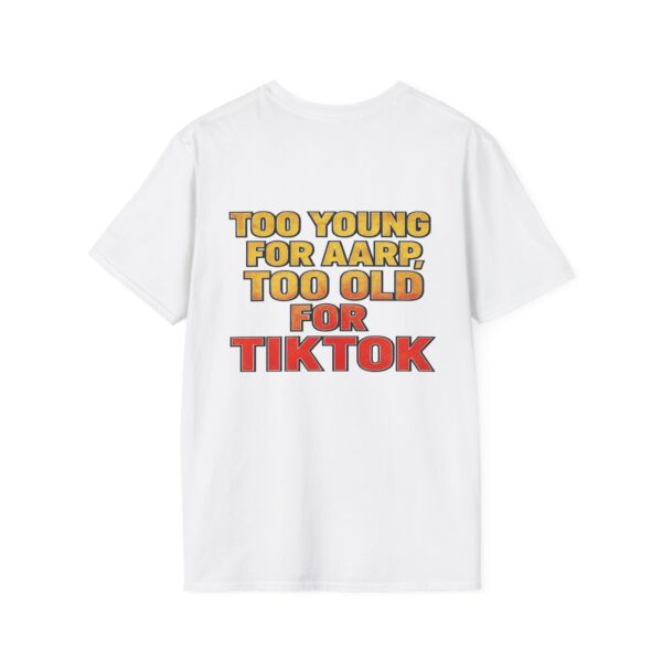 Funny Gen-X women’s T-shirt reading “Too Young for AARP, Too Old for TikTok” in vintage red and yellow text.