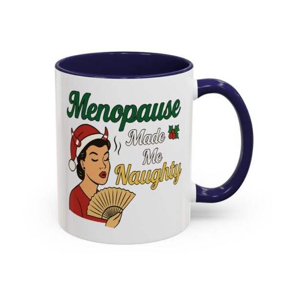 Menopause Made Me Naughty Christmas Mug by Mean and Menopausal — white ceramic holiday mug with colorful interior, retro woman design, and sassy festive quote.