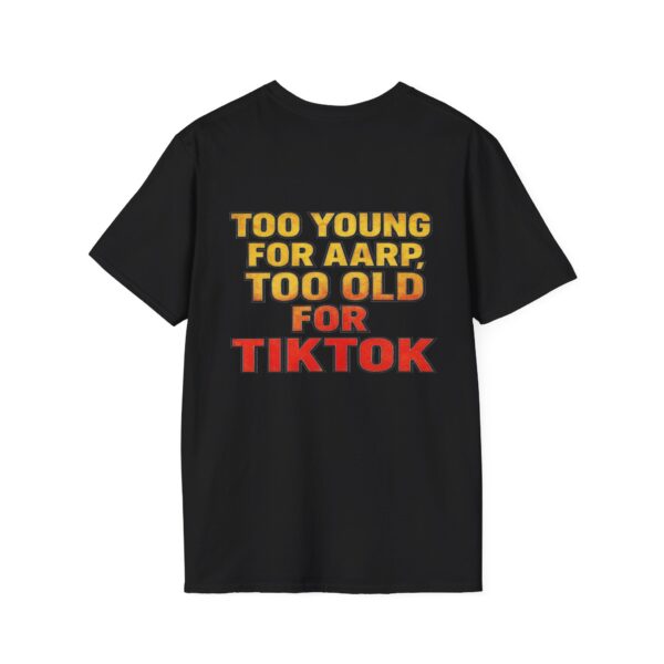 Funny Gen-X women’s T-shirt reading “Too Young for AARP, Too Old for TikTok” in vintage red and yellow text.