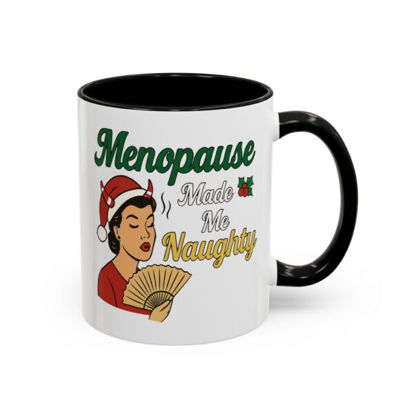 Menopause Made Me Naughty Christmas Mug by Mean and Menopausal — white ceramic holiday mug with colorful interior, retro woman design, and sassy festive quote.