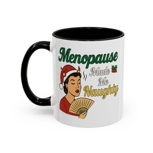 Menopause Made Me Naughty Christmas Mug by Mean and Menopausal — white ceramic holiday mug with colorful interior, retro woman design, and sassy festive quote.