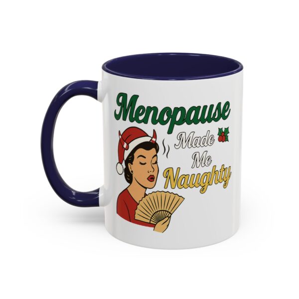 Menopause Made Me Naughty Christmas Mug by Mean and Menopausal — white ceramic holiday mug with colorful interior, retro woman design, and sassy festive quote.