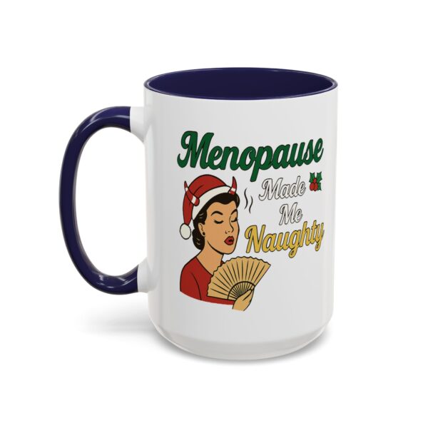 Menopause Made Me Naughty Christmas Mug by Mean and Menopausal — white ceramic holiday mug with colorful interior, retro woman design, and sassy festive quote.