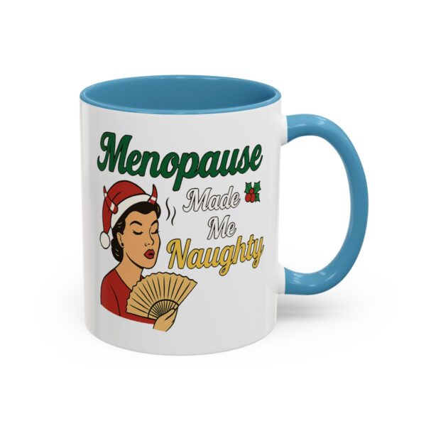 Menopause Made Me Naughty Christmas Mug by Mean and Menopausal — white ceramic holiday mug with colorful interior, retro woman design, and sassy festive quote.