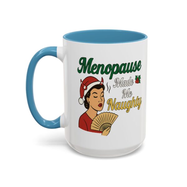 Menopause Made Me Naughty Christmas Mug by Mean and Menopausal — white ceramic holiday mug with colorful interior, retro woman design, and sassy festive quote.