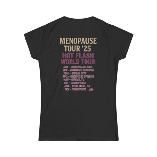 Menopause Tour ’25 Concert T-Shirt with funny tour stops like Rageville, Hormone Heights, and Hot Flash City by Mean and Menopausal.