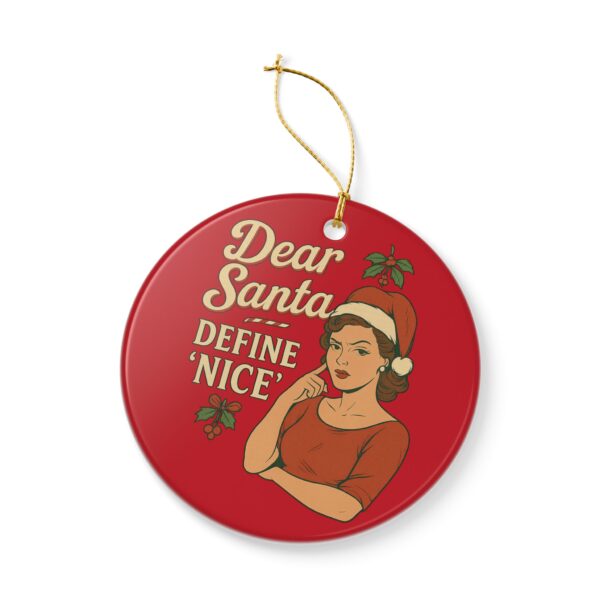 Dear Santa Define Nice Christmas Ornament with retro woman in Santa hat and cheeky message, glossy ceramic double-sided ornament
