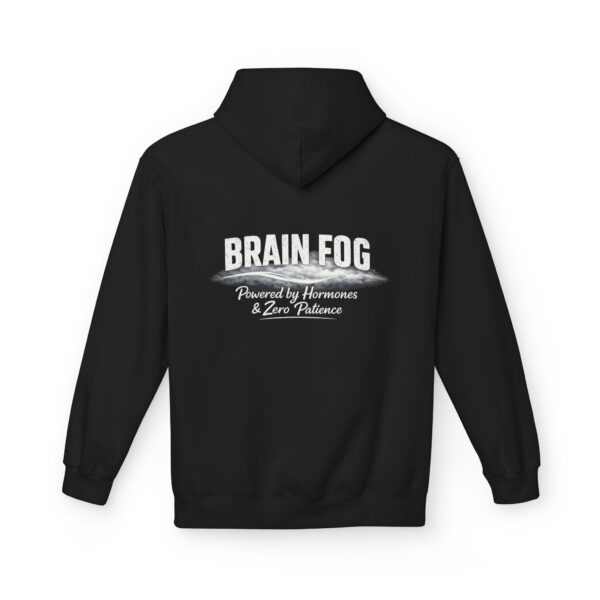 Brain Fog Hoodie — Powered by Hormones & Zero Patience