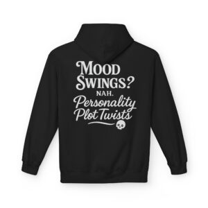 Black menopause sweatshirt hoodie with ‘Mood Swings? Nah. Personality Plot Twists’ white text