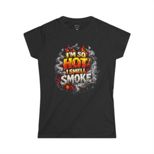I’m So Hot I Smell Smoke – Hot Flash Survival T-Shirt